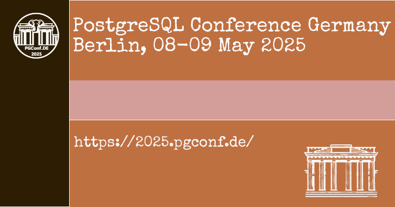 丹尼尔·韦斯特曼：PGConf.DE 2025 - PostgreSQL大会德国2025赞助商征集即将开启！